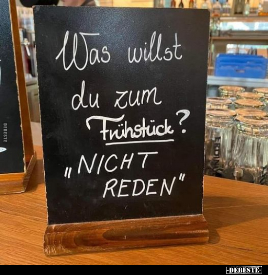 Was willst du zum Frühstück?"... - Lustige Bilder | DEBESTE.de