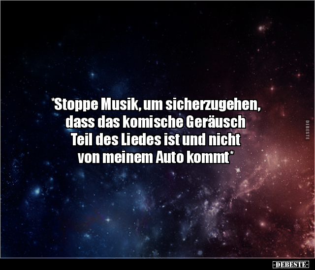 *Stoppe Musik, um sicherzugehen, dass das komische.. - Lustige Bilder | DEBESTE.de
