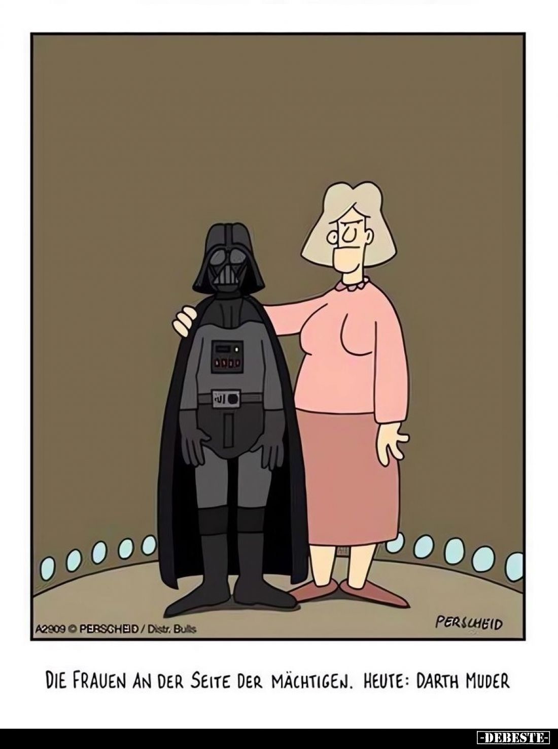 Die Frauen an der Seite der Mächtigen. Heute: Darth Mudder.