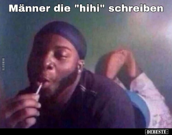 Männer die "hihi" schreiben