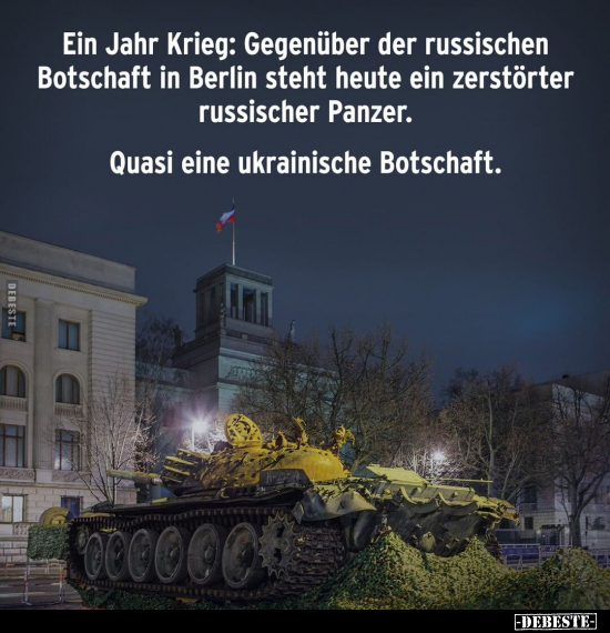 Ein Jahr Krieg: Gegenüber der russischen Botschaft in.. - Lustige Bilder | DEBESTE.de