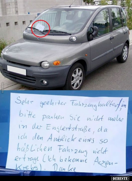 Sehr geehrte Fahrzeughalter/in, bitte parken Sie nicht.. - Lustige Bilder | DEBESTE.de