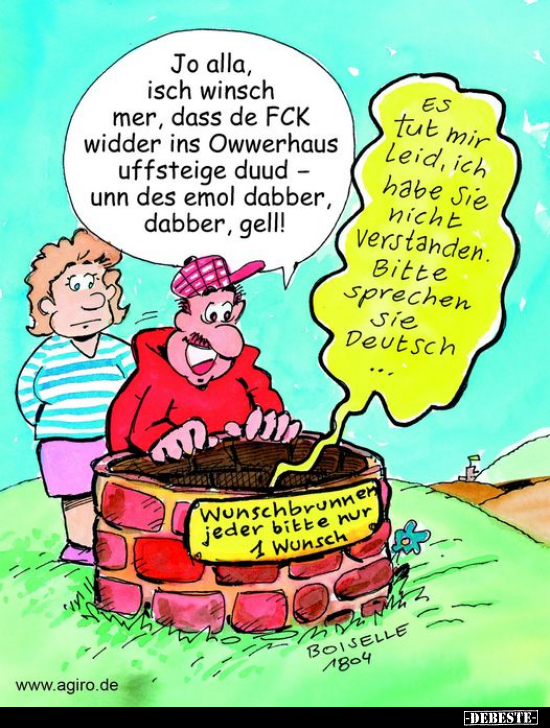Jo alla, isch winsch mer, dass de FCK widder ins Owwerhaus.. - Lustige Bilder | DEBESTE.de