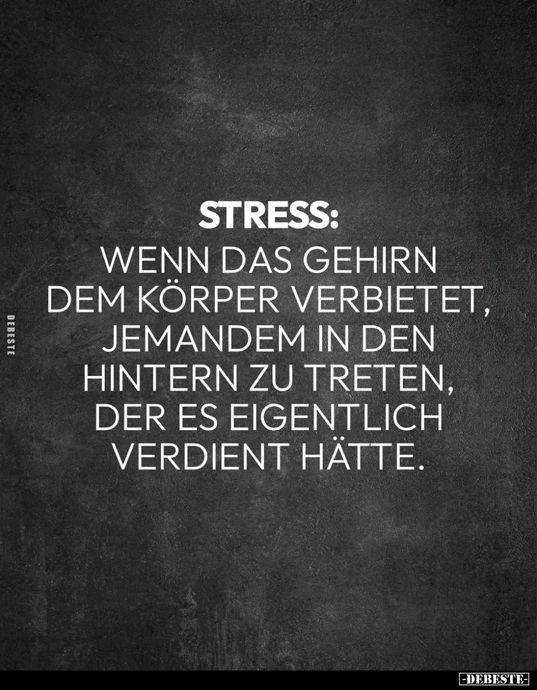 Stress: Wenn das Gehirn dem Körper verbietet, jemandem in.. - Lustige Bilder | DEBESTE.de