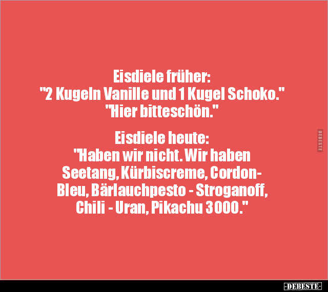 Eisdiele früher: "2 Kugeln Vanille und 1 Kugel.." - Lustige Bilder | DEBESTE.de