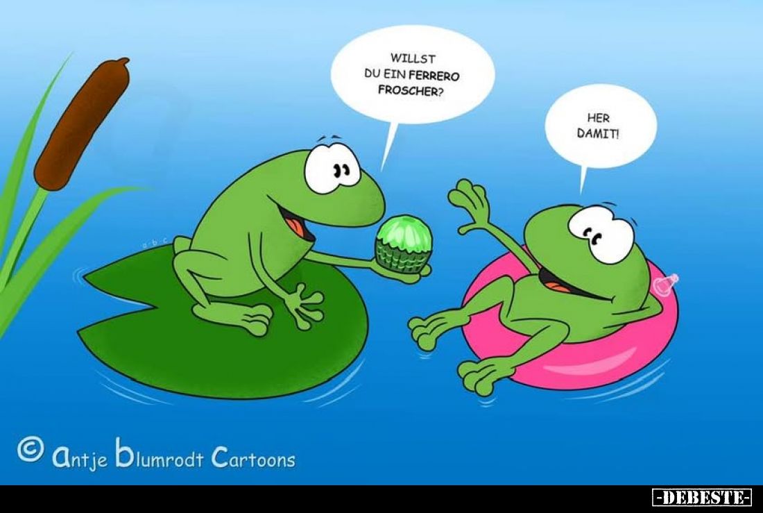 Willst du ein Ferrero Froscher?
-
Her damit!
