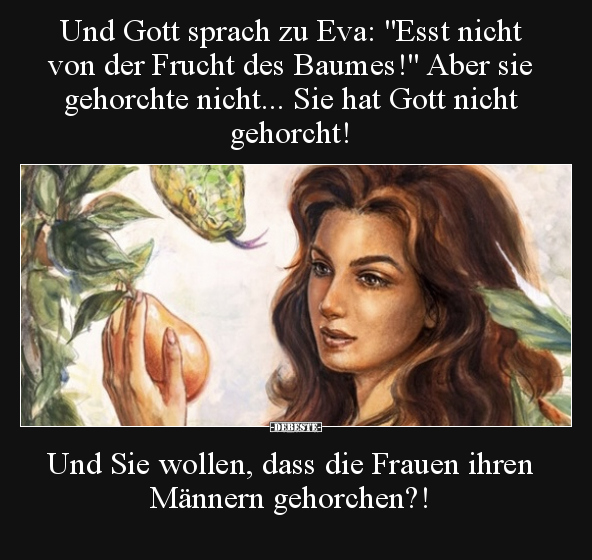 Und Gott sprach zu Eva: "Esst nicht von der Frucht des.." - Lustige Bilder | DEBESTE.de