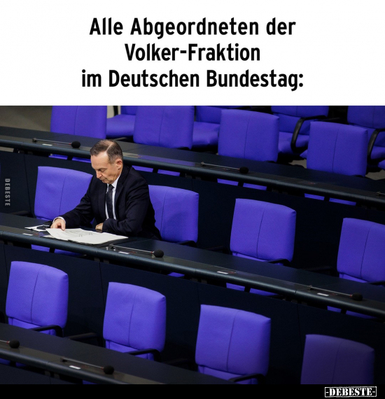 Alle Abgeordneten der Volker-Fraktion im Deutschen.. - Lustige Bilder | DEBESTE.de