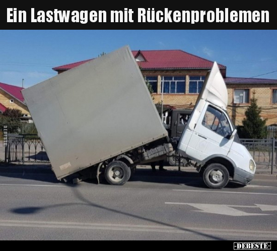 Ein Lastwagen mit Rückenproblemen.. - Lustige Bilder | DEBESTE.de