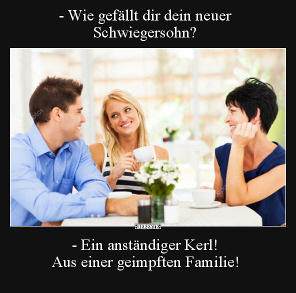 - Wie gefällt dir dein neuer Schwiegersohn?.. - Lustige Bilder | DEBESTE.de