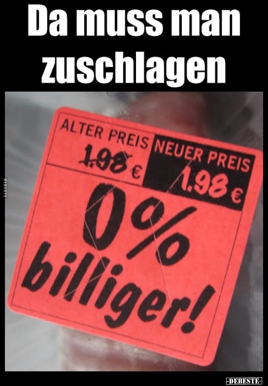 Da muss man zuschlagen..