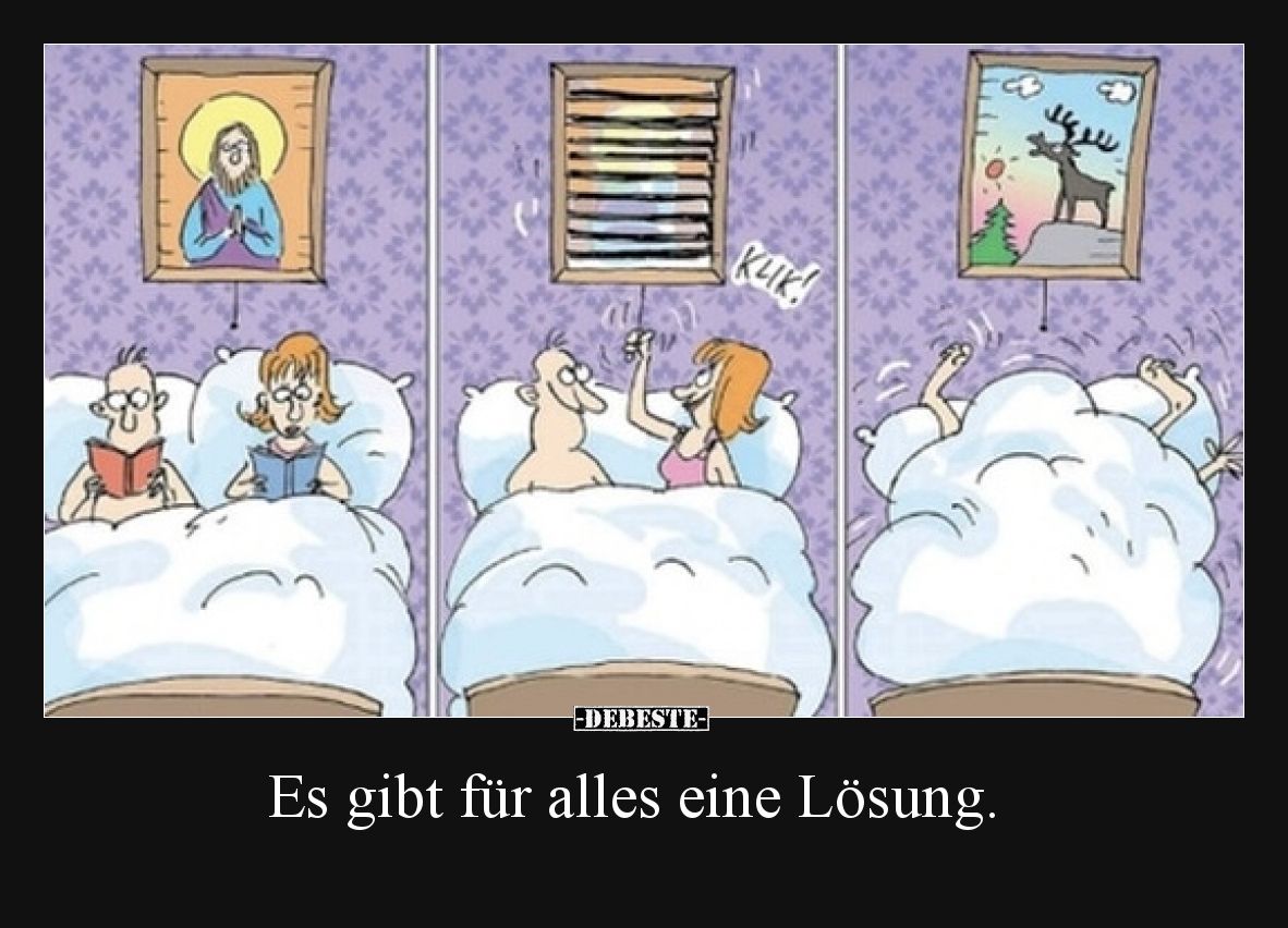 Es gibt für alles eine Lösung.