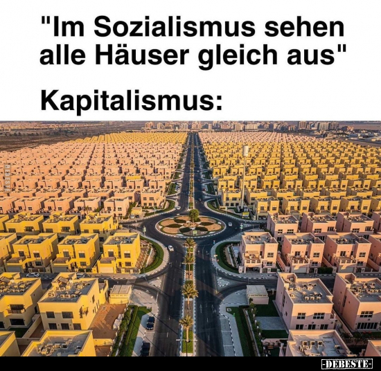 "Im Sozialismus sehen alle Häuser gleich.." - Lustige Bilder | DEBESTE.de