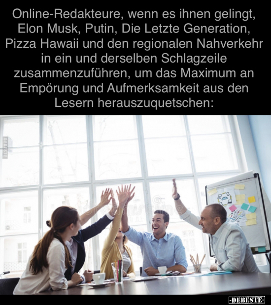 Online-Redakteure, wenn es ihnen gelingt, Elon Musk, Putin.. - Lustige Bilder | DEBESTE.de