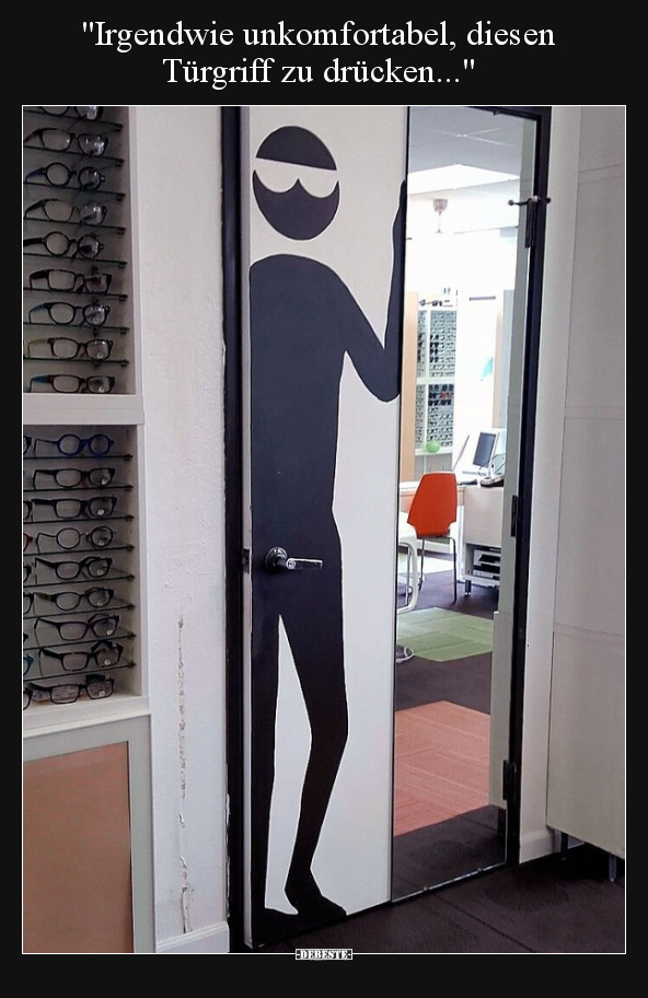 Irgendwie unkomfortabel, diesen Türgriff zu drücken