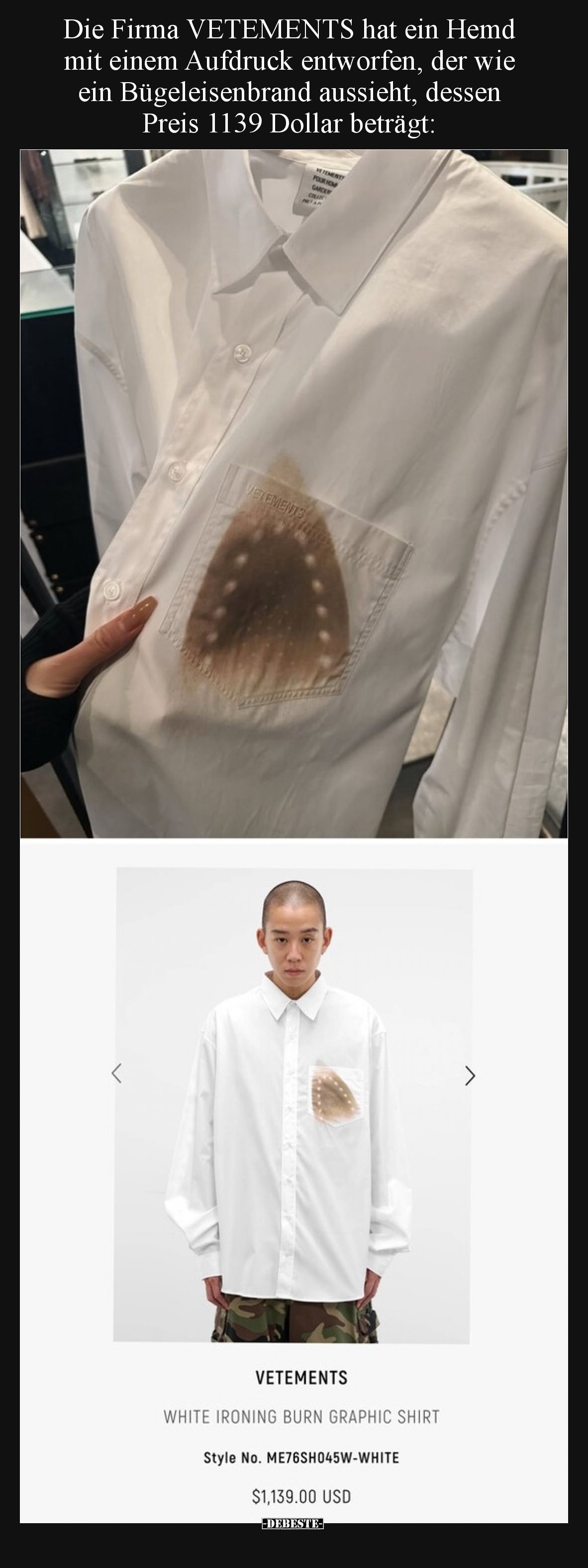 Die Firma VETEMENTS hat ein Hemd mit einem Aufdruck entworfen, der wie ein Bügeleisenbrand aussieht, dessen Preis 1139 Dollar...