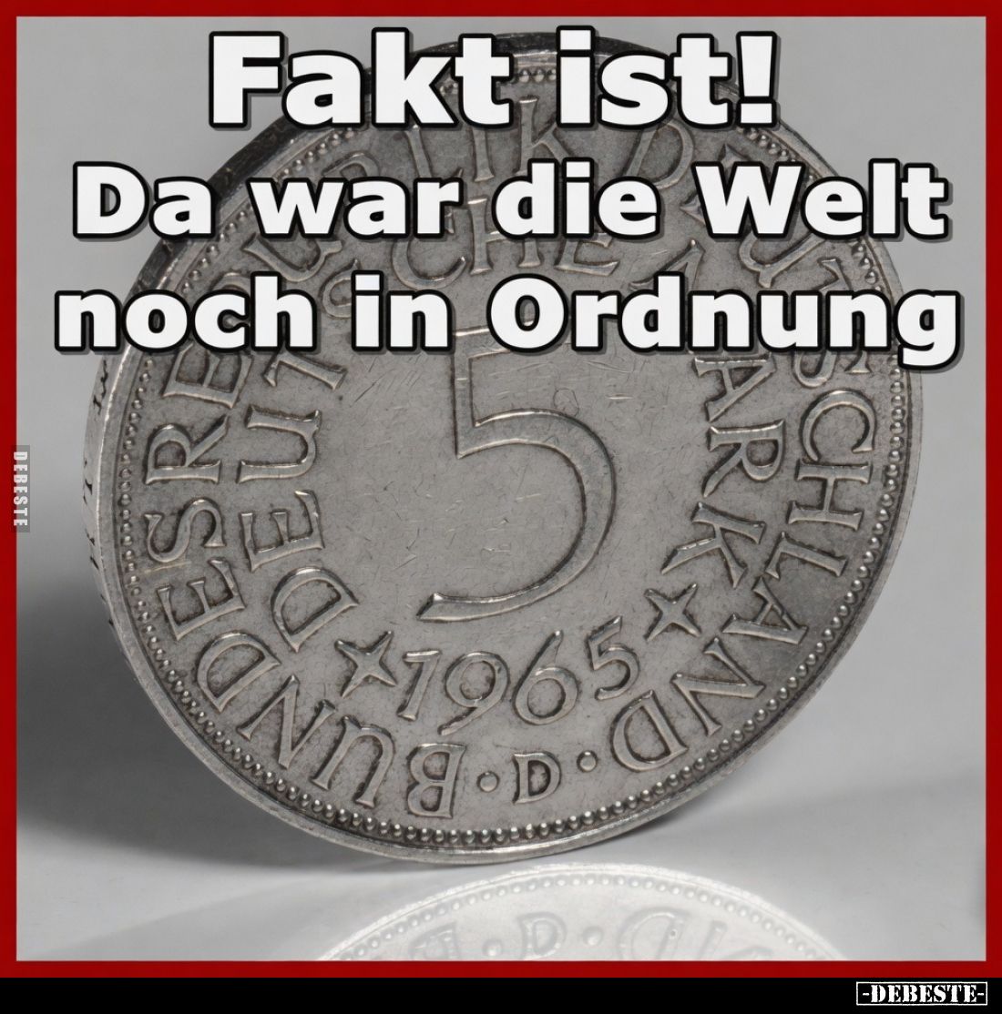 Fakt ist! Da war die Welt noch in Ordnung... - Lustige Bilder | DEBESTE.de