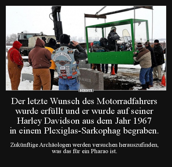 Der letzte Wunsch des Motorradfahrers wurde erfüllt und er.. - Lustige Bilder | DEBESTE.de