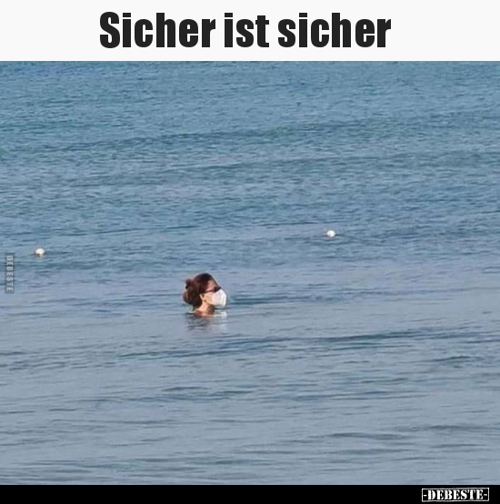 Sicher ist sicher..