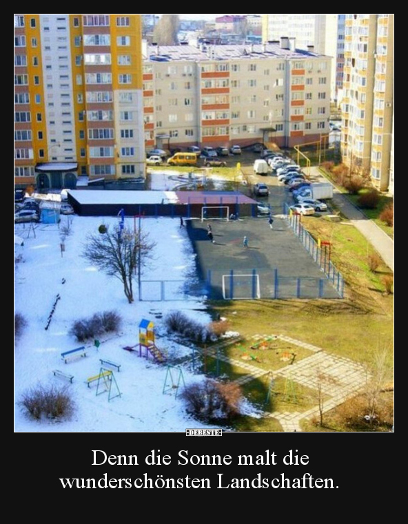 Denn die Sonne malt die wunderschönsten Landschaften