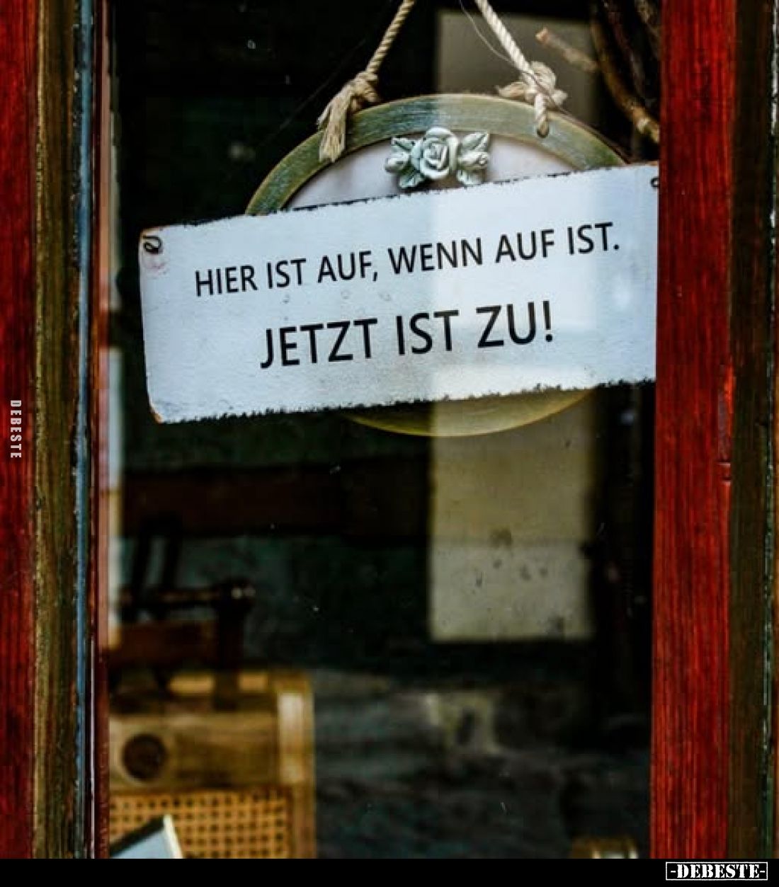 Hier ist auf, wenn auf ist. -
Jetzt ist zu!