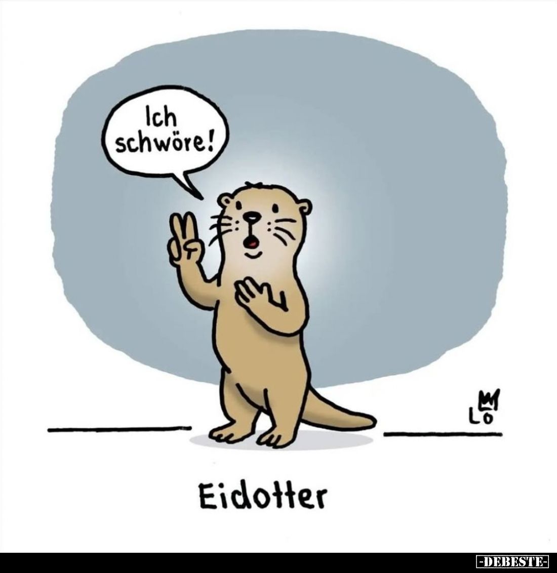 Eidotter: Ich schwöre!