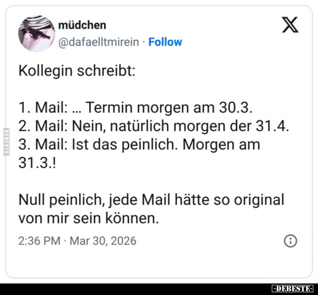 Kollegin schreibt: 1. Mail:... Termin morgen am 30.3. 2... - Lustige Bilder | DEBESTE.de