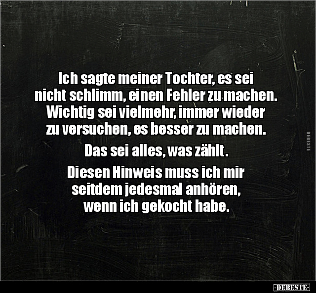 Ich sagte meiner Tochter, es sei nicht schlimm.. - Lustige Bilder | DEBESTE.de