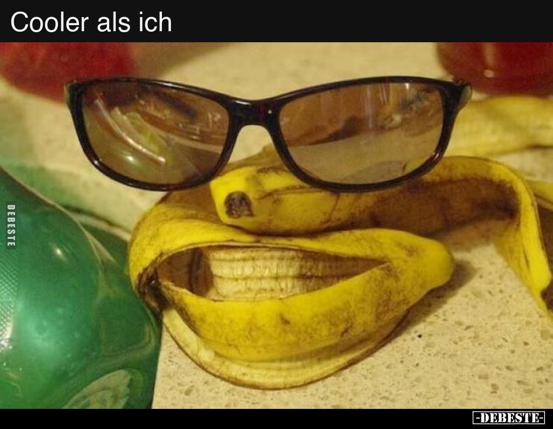 Cooler als ich..