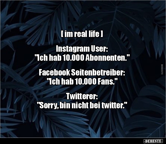 [im real life]  Instagram User: "Ich hab 10.000.." - Lustige Bilder | DEBESTE.de