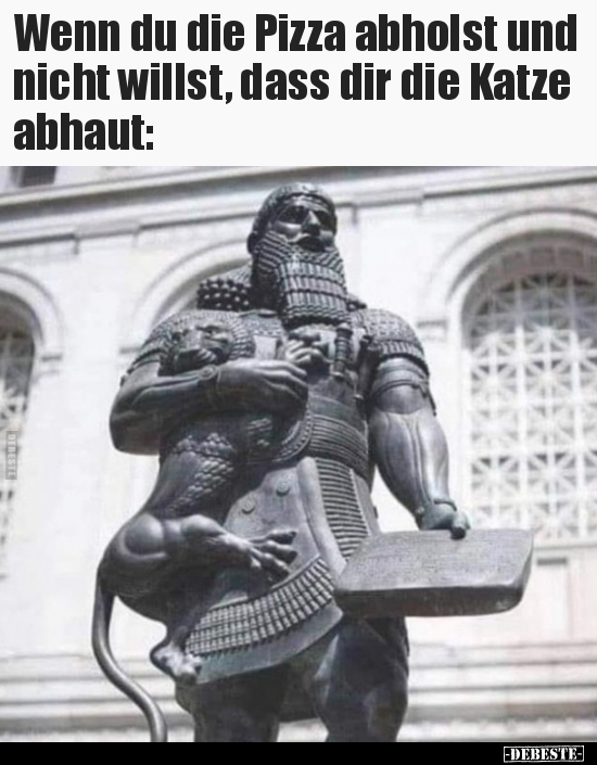 Wenn du die Pizza abholst und nicht willst, dass dir die..
