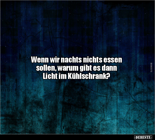 Wenn wir nachts nichts essen sollen, warum gibt es dann.. - Lustige Bilder | DEBESTE.de