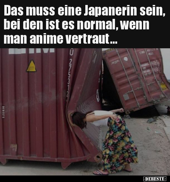 Das muss eine Japanerin sein, bei den ist es normal, wenn.. - Lustige Bilder | DEBESTE.de