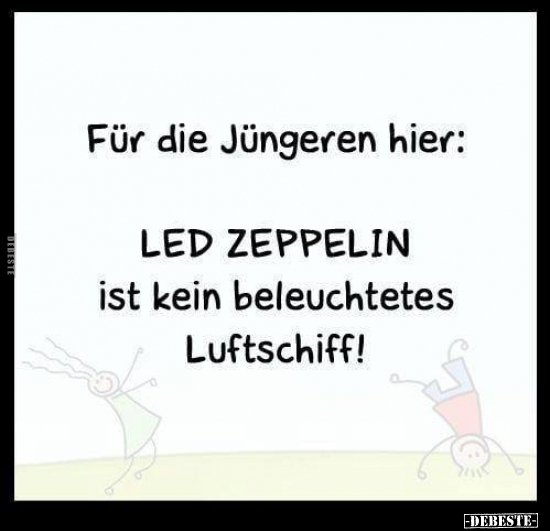 Für die Jüngeren hier: LED ZEPPELIN ist.. - Lustige Bilder | DEBESTE.de