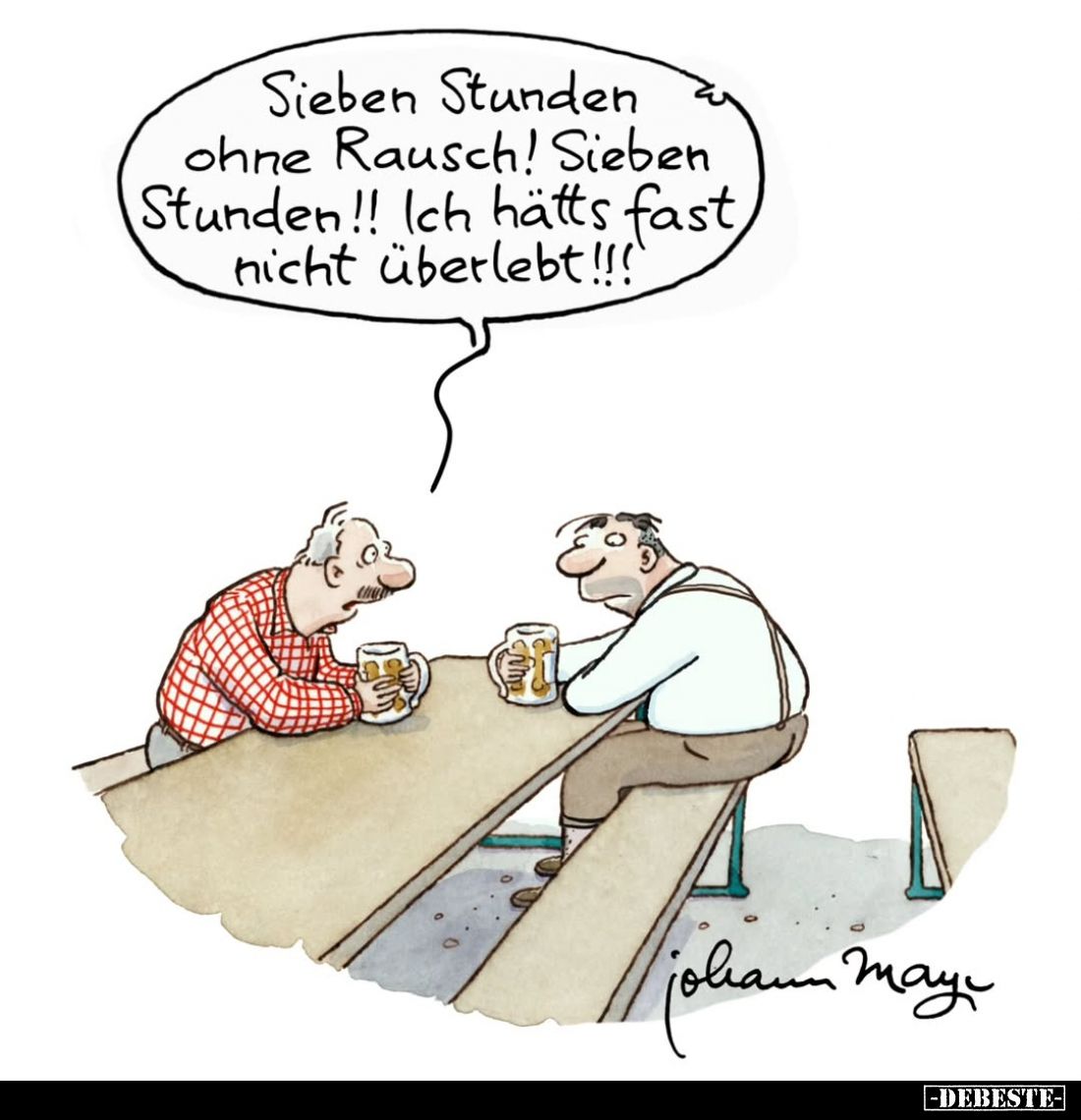 Sieben Stunden ohne Rausch! Sieben Stunden!! Ich hätts fast, nicht überlebt!!!!