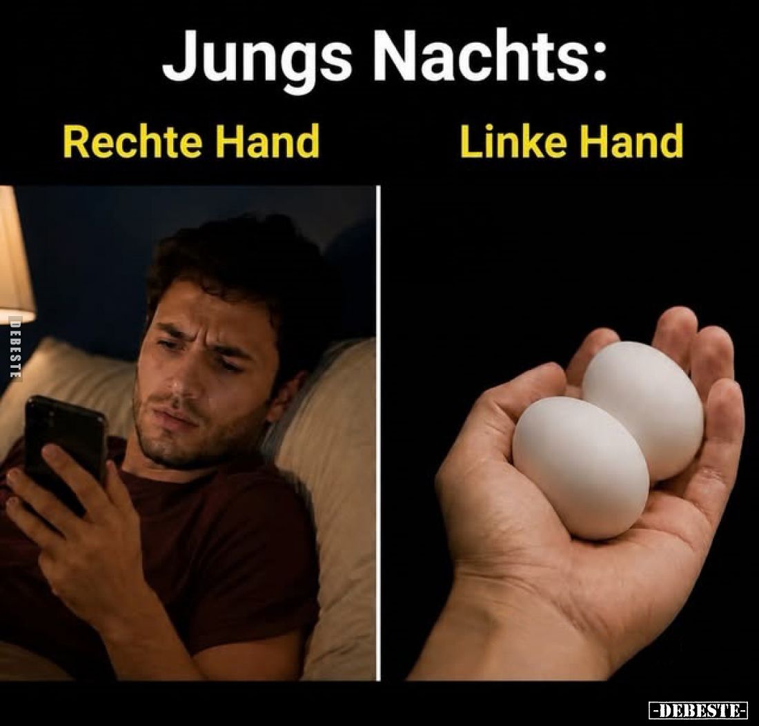 Jungs Nachts:
Rechte Hand
-
Linke Hand