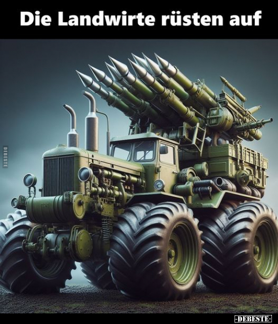 Die Landwirte rüsten auf... - Lustige Bilder | DEBESTE.de