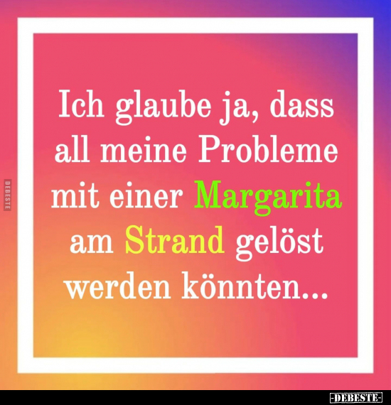 Ich glaube ja, dass all meine Probleme.. - Lustige Bilder | DEBESTE.de