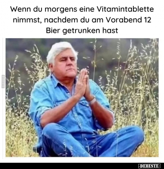 Wenn du morgens eine Vitamintablette nimmst, nachdem du am.. - Lustige Bilder | DEBESTE.de