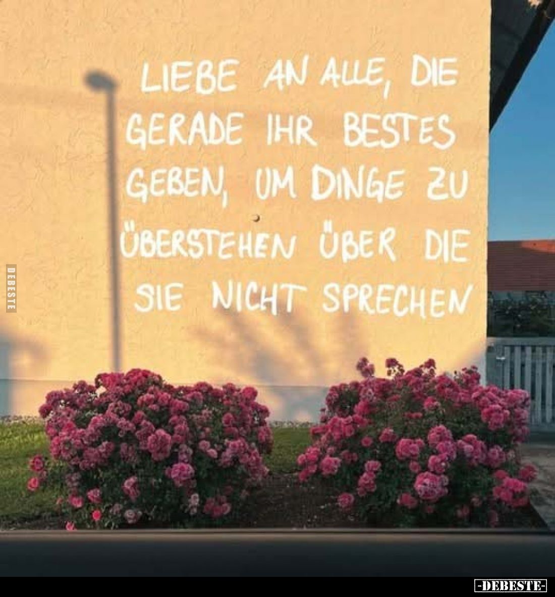 Liebe an alle, die gerade ihr bestes geben, um Dinge zu überstehen über die sie nicht sprechen.