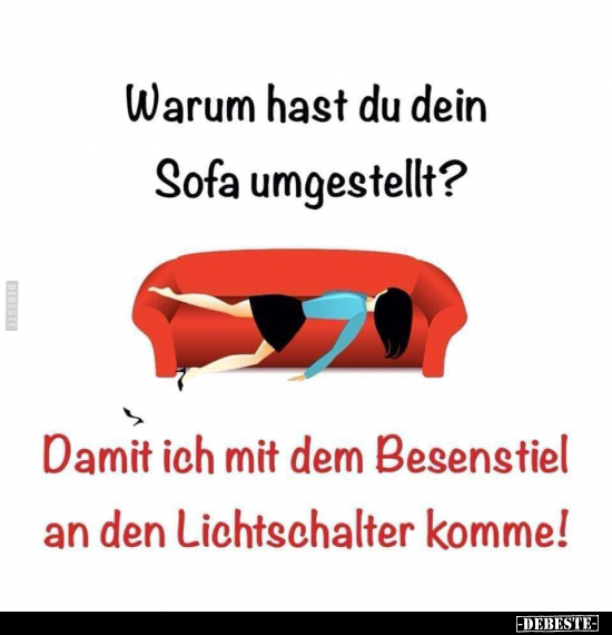 Warum hast du dein Sofa umgestellt?.. - Lustige Bilder | DEBESTE.de