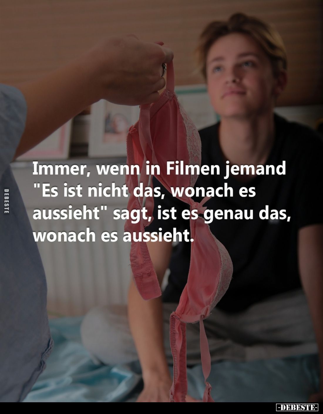 Immer, wenn in Filmen jemand "Es ist nicht das, wonach es aussieht" sagt, ist es genau das, wonach es aussieht.