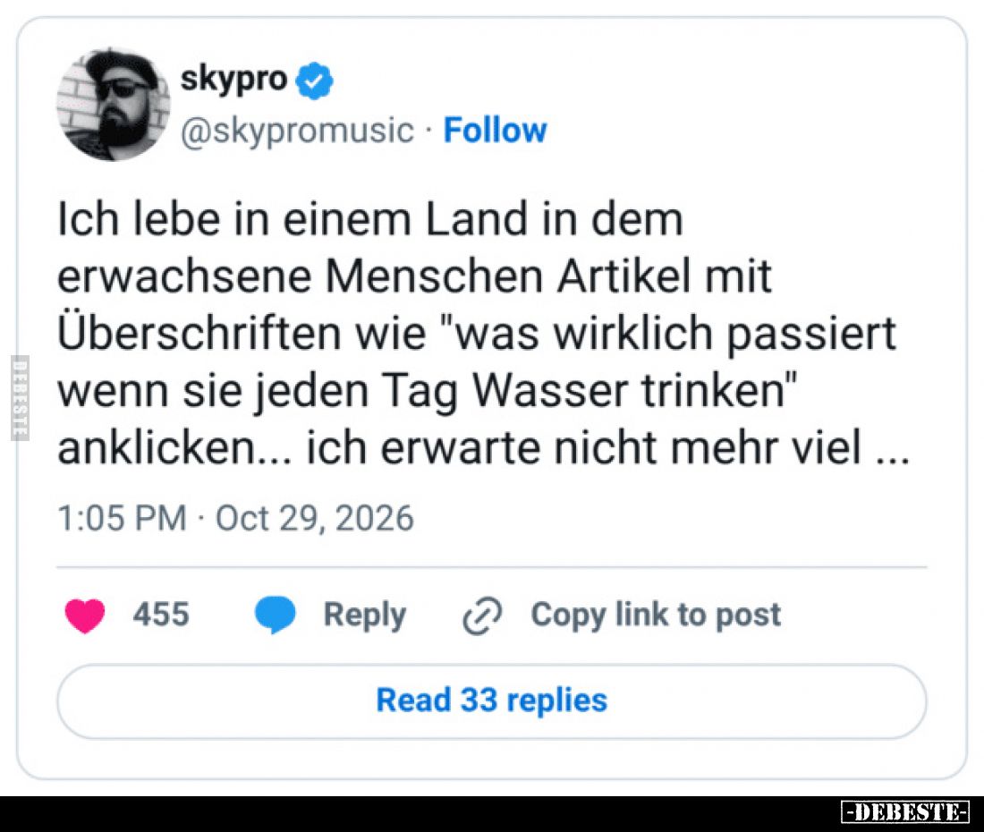 Ich lebe in einem Land in dem erwachsene Menschen Artikel mit Überschriften wie "was wirklich passiert wenn sie jeden Ta...
