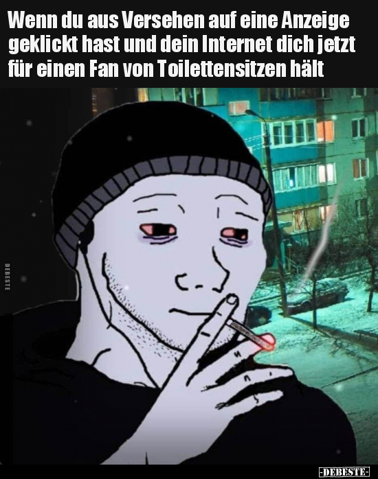 Wenn du aus Versehen auf eine Anzeige geklickt hast und.. - Lustige Bilder | DEBESTE.de