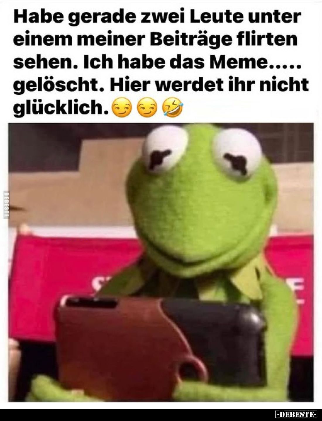 Habe gerade zwei Leute unter einem meiner Beiträge flirten sehen. Ich habe das Meme..... gelöscht. Hier werdet ihr nicht glüc...