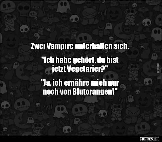 Zwei Vampire unterhalten sich. "Ich habe gehört, du bist.." - Lustige Bilder | DEBESTE.de