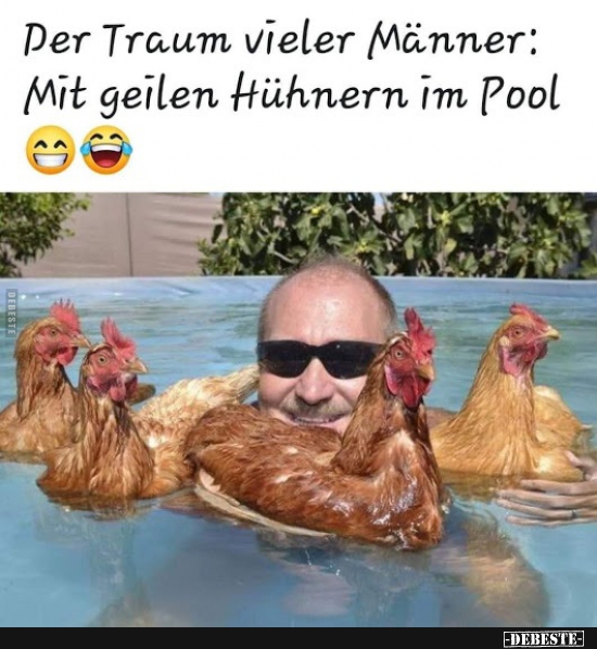 Der Traum vieler Männer: Mit geilen Hühnern im Pool.. - Lustige Bilder | DEBESTE.de