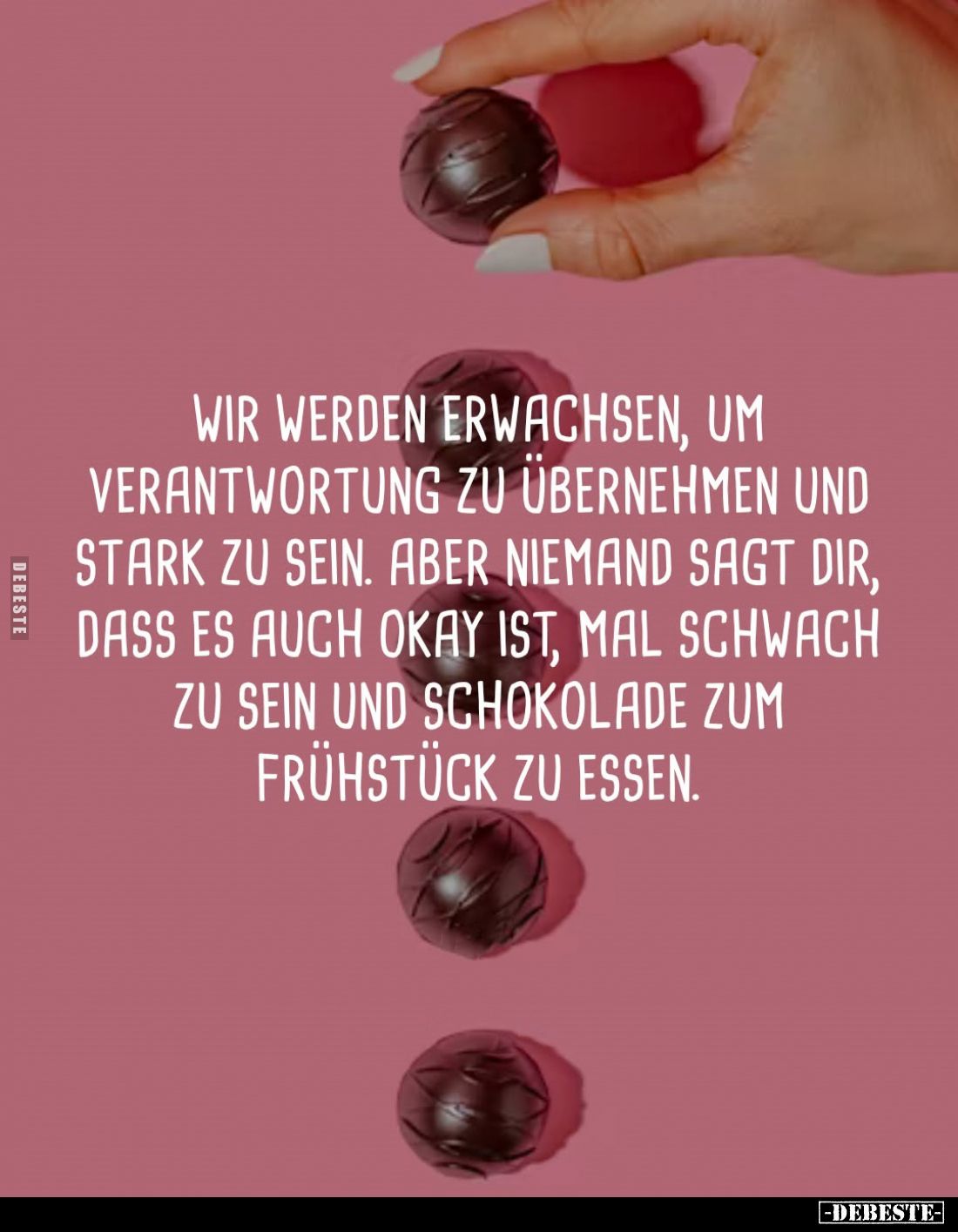 Wir werden erwachsen, um Verantwortung zu übernehmen und stark zu sein. Aber niemand sagt dir, dass es auch okay ist, mal sch...