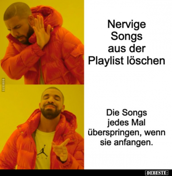 Nervige Songs aus der Playlist löschen.. - Lustige Bilder | DEBESTE.de