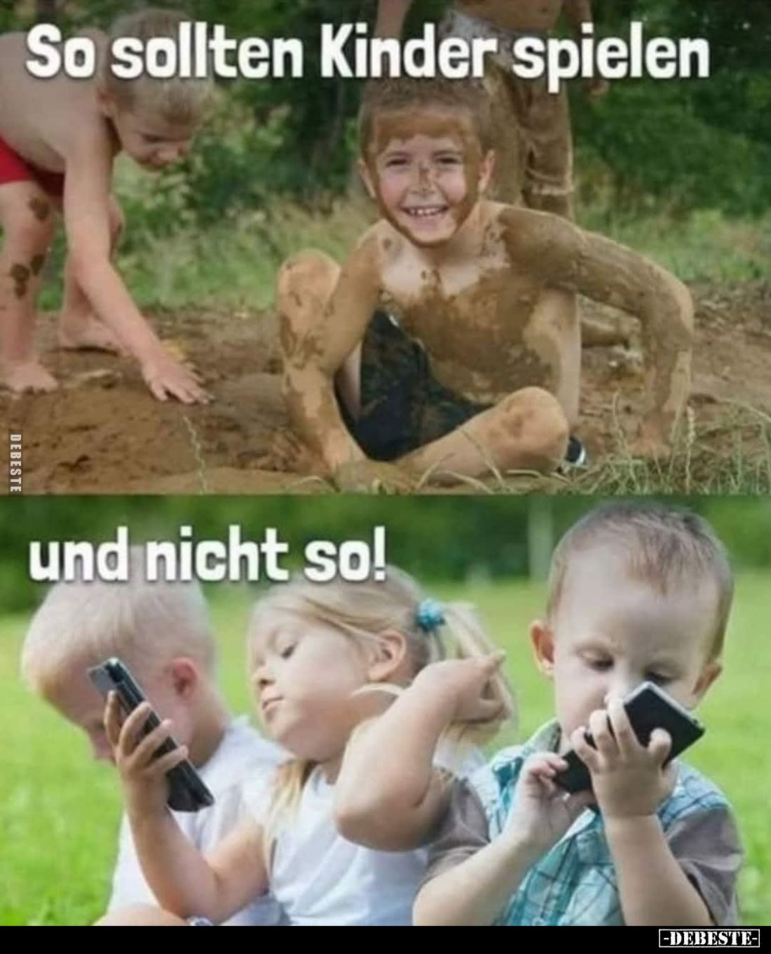 So sollten Kinder spielen
und nicht so!